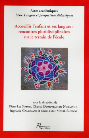 Accueillir l'enfant et ses langues : rencontres pluridisciplinaires sur le terrain de l'école
