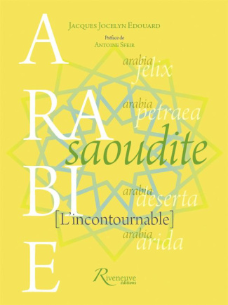 Arabie Saoudite, l'incontournable