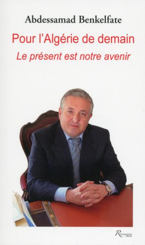 Pour l'Algérie de demain. Le présent est notre avenir