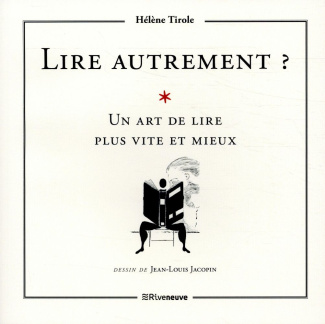 Lire autrement ? L'art de lire plus vite et mieux
