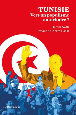 Tunisie, vers un populisme autoritaire ? Voyage au bout de la Saïedie