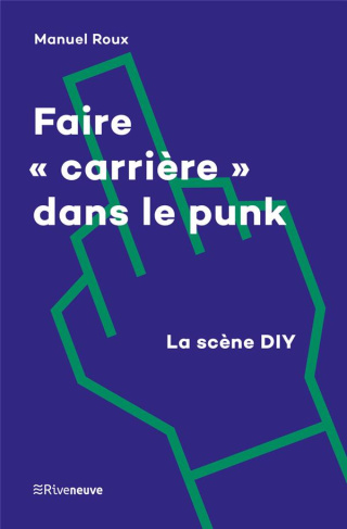 Faire carrière dans le punk. La scène DIY