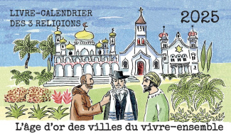 L'âge d'or des villes du vivre-ensemble. Livre-calendrier des trois religions, Edition 2025