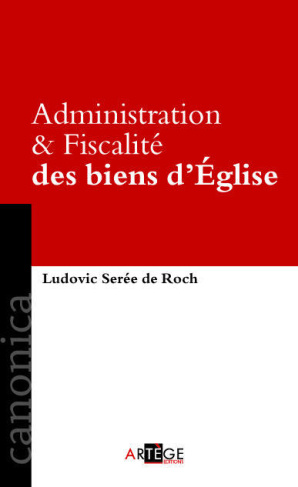 Administration et fiscalité des biens d'Eglise