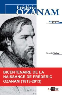 Frédéric Ozanam. Le christianisme a besoin de passeurs