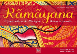 Râmâyana. Episodes de l'épopée indienne du Râùâyana illustrés et racontés en un texte bilingue, Edit