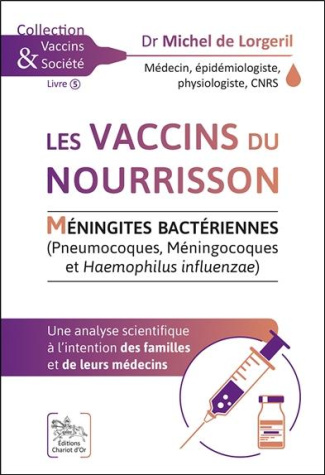 Les vaccins du nourrisson. Méningites bactériennes (Pneumocoques, Méningocoques et Haemophilus influ