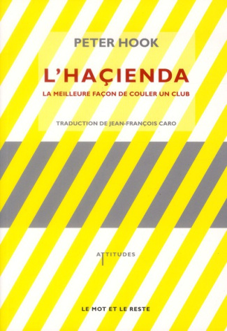 L'Haçienda. La meilleure façon de couler un club