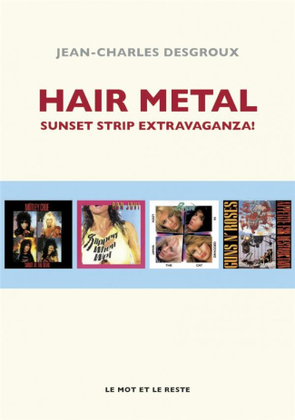Hair Metal. Sunset strip extravaganza !