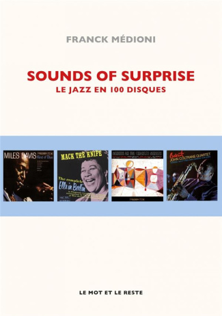 Sounds of Surprise. Le jazz en 100 disques