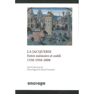 La Jacquerie. Entre mémoire et oubli (1358-1958-2008)