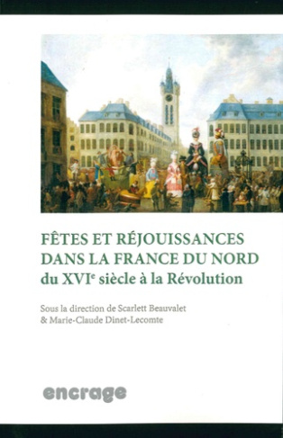 Fêtes et réjouissances dans le Nord de la France