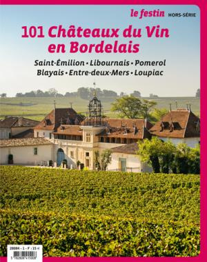 101 châteaux du bordelais. Saint-Emilion et la rive droite