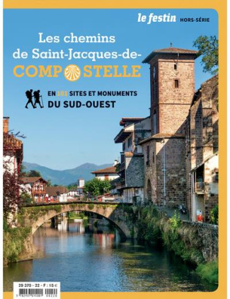 Le Festin Hors-série : Les chemins de Saint-Jacques-de-Compostelle en 101 sites et monuments du Sud-
