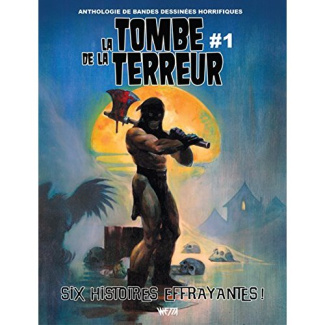 La tombe de la terreur. Tome 1