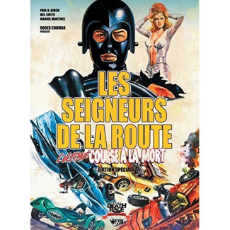 Les Seigneurs de la route : l'ultime course à la mort (Ed. Spéciale)