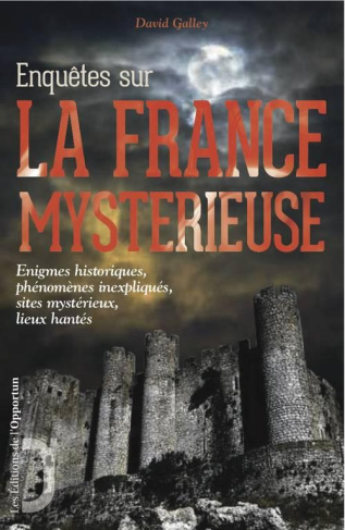 Enquêtes sur la France mystérieuse