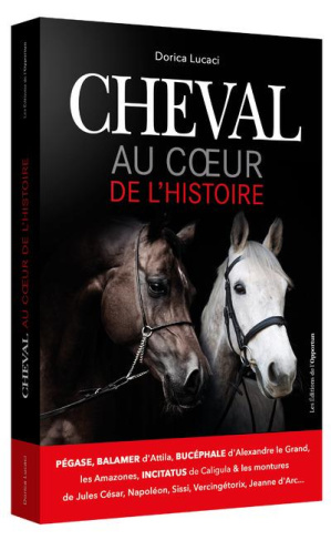 Cheval. Au coeur de l'histoire