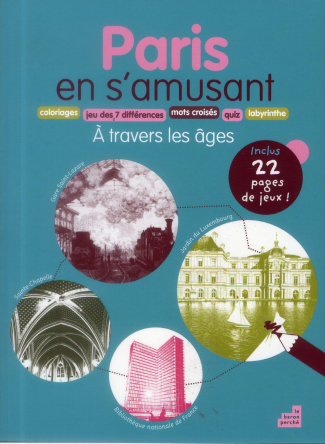 Paris en s'amusant / A travers les âges