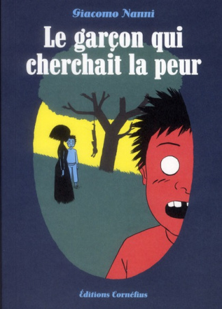 Le garçon qui cherchait la peur