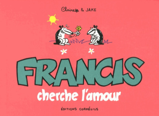 Francis cherche l'amour