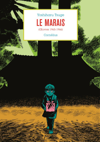 Anthologie Yoshiharu Tsuge Tome 1 : Le Marais. Oeuvres 1965-1966