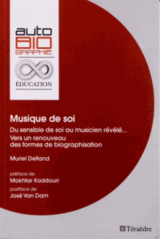 Musique de soi. Du sensible de soi au musicien révélé... Vers un renouveau des formes de biographisa