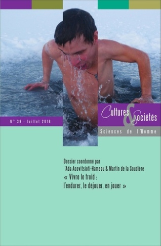 Cultures & Sociétés N° 39, juillet 2016 : "Vivre le froid : l'endurer, le déjouer, en jouer"