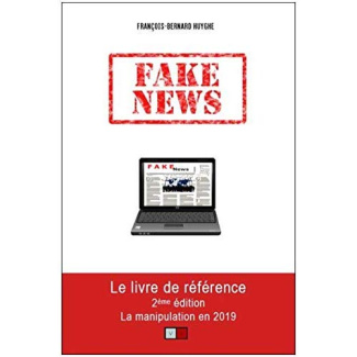 Fake news. La manipulation en 2019, 2e édition