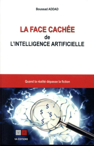 La face cachée de l'intelligence artificielle. Quand la réalité dépasse la fiction