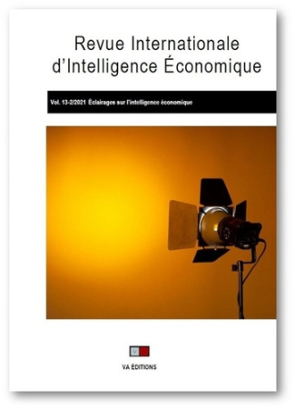 Revue internationale d'intelligence économique Volume 13 N° 2/2021 : Eclairages sur l'intelligence é