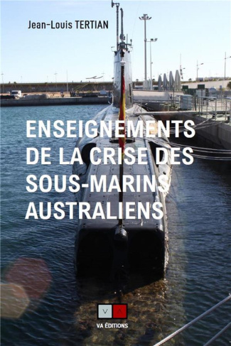 Enseignements de la crise des sous-marins australiens. Un changement d'ère