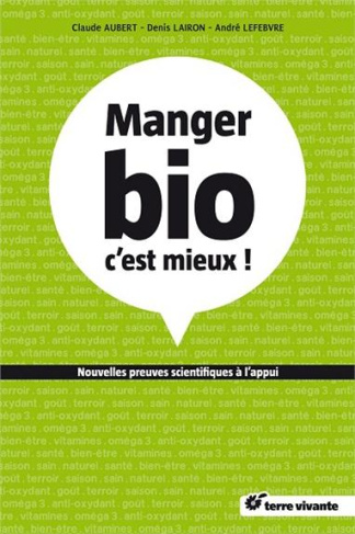Manger bio c?est mieux ! Nouvelles preuves scientifiques à l?appui...