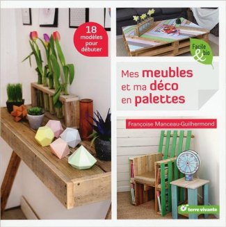 Mes meubles et ma déco en palettes