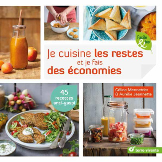 Je cuisine les restes et je fais des économies