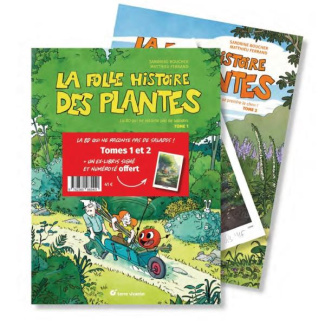 La folle histoire des plantes. Tomes 1 et 2
