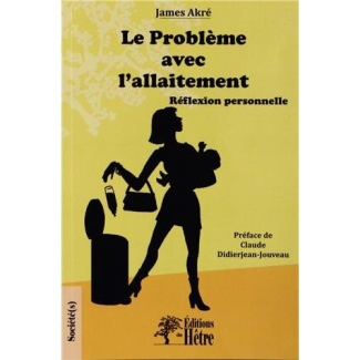 Le problème avec l'allaitement. Réflexion personnelle