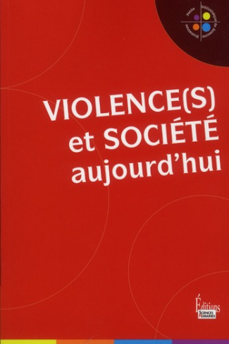 Violence(s) et société aujourd'hui