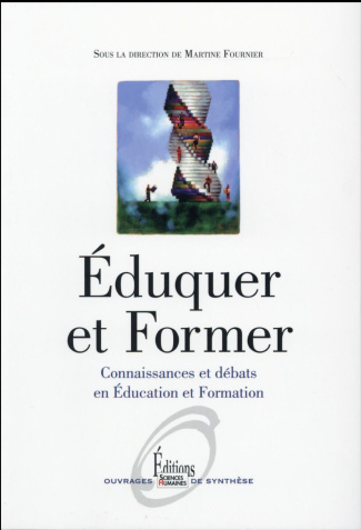Eduquer et former. Connaissances et débats en éducation et formation, Edition revue et augmentée