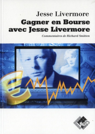 Gagner en Bourse avec Jesse Livermore