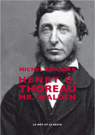 Henry D Thoreau - Mr Walden