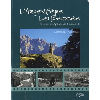 L'Argentière La Bessée. Au fil du temps et des chemins
