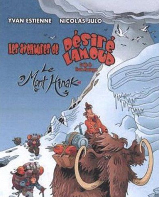 Les aventures de Désiré Lamour Tome 2 : Le mont Hinak