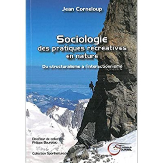 Sociologie des pratiques récréatives en nature. Du structuralisme à l'interactionnisme