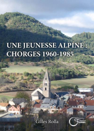 Une jeunesse alpine : Chorges 1960-1985