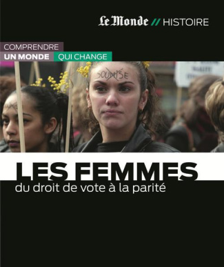 Les femmes. Du droit de vote à la parité
