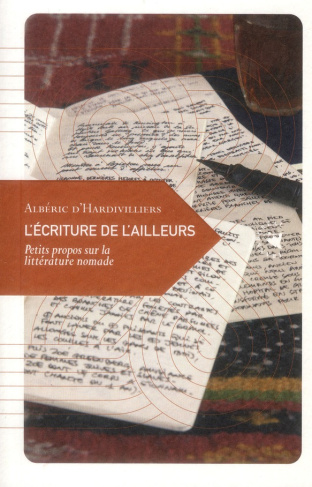L'écriture de l'ailleurs / Petit propos sur la littérature nomade