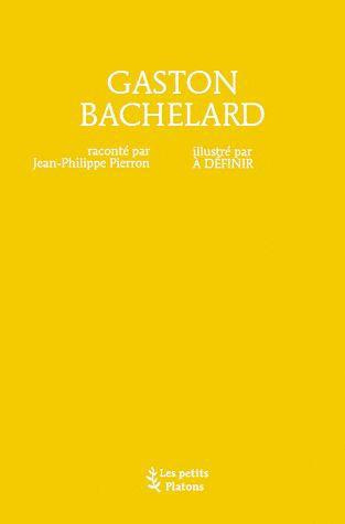 Les rêveries de Gaston Bachelard