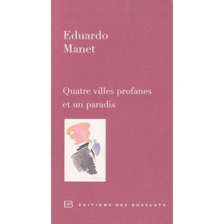 Quatre villes profanes et un paradis