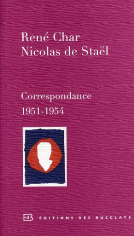 René Char, Nicolas de Staël, Correspondance 1951-1954